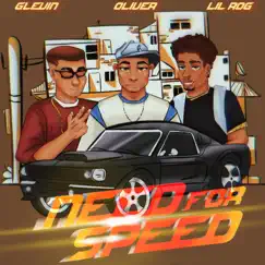 Need for speed (feat. Oliver & Lil Rog) - Single by Glêvinn album reviews, ratings, credits