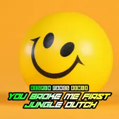 You Broke Me First - Jungle Dutch - Single by Respin Fanes Remix album reviews, ratings, credits