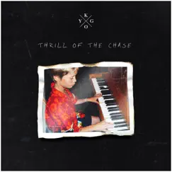 Thrill Of The Chase by Kygo album reviews, ratings, credits