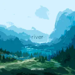 River - Single by Andre D'Anieles album reviews, ratings, credits
