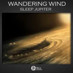 Sleep Jupiter - Single by Wandering Wind album reviews, ratings, credits