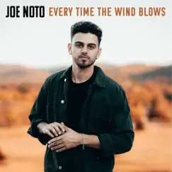 Every Time the Wind Blows - Single by Joe Noto album reviews, ratings, credits