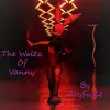 The Waltz of Vanny - Single album lyrics, reviews, download