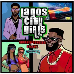 Lagos City Girls (feat. Fresh L.) - Single by SonariwoOnDeck album reviews, ratings, credits