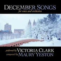 December Songs for Voice and Orchestra by Victoria Clark & Maury Yeston album reviews, ratings, credits