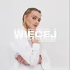 Więcej (feat. Stendek) - Single album lyrics, reviews, download