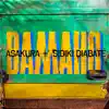 Bamako - Single album lyrics, reviews, download