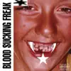 Blood Sucking Freak - Single album lyrics, reviews, download