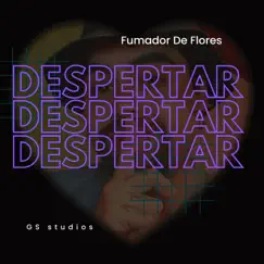Despertar - Single by Fumador De Flores album reviews, ratings, credits