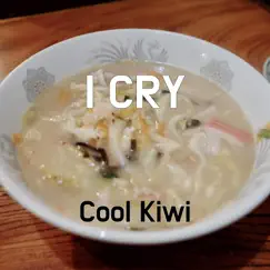 I Cry - Single by Cool Kiwi album reviews, ratings, credits