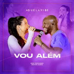 Vou Além (Ao Vivo) - Single by Gabi Fernandes & Hector Marks album reviews, ratings, credits