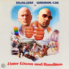 Unter Löwen und Banditen - Single by Dualizm & Grmmr.126 album reviews, ratings, credits