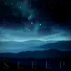 Sleep - EP album lyrics, reviews, download