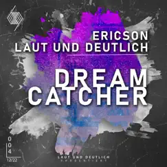 Dreamcatcher - Single by Laut und Deutlich & Ericson (DE) album reviews, ratings, credits
