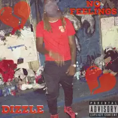 No Feelings - Single by Dizzle 2Z's album reviews, ratings, credits