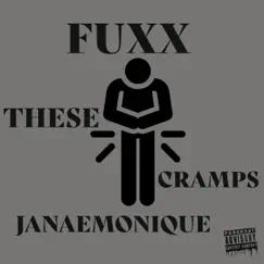 Fuxx These Cramps - Single by JanaeMonique album reviews, ratings, credits