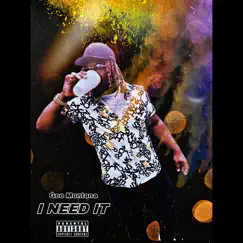 I Need It - Single by Gee Montana album reviews, ratings, credits
