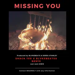 Missing You (feat. BEN TEN & BLVKEBEATS) - Single by Shack Tee album reviews, ratings, credits