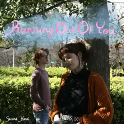 Running Out of You - Single by Second Hand album reviews, ratings, credits