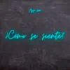 ¿Cómo se siente? - Single album lyrics, reviews, download