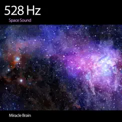 528 Hz Space Sound - Single by Miracle Brain & Sex Brain album reviews, ratings, credits