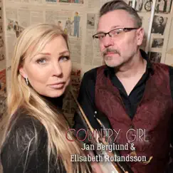 Country Girl - Single by Elisabeth Rolandsson & Jan Berglund album reviews, ratings, credits