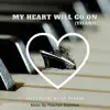 My Heart Will Go On (Titanic) [Instrumental] - Single album lyrics, reviews, download