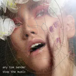 Stop the Music by Any Tom Sender album reviews, ratings, credits
