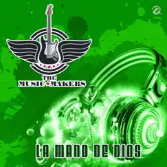 La Mano de Dios - Single by The Music Makers album reviews, ratings, credits