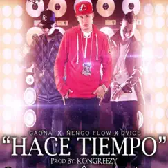 Hace Tiempo - Single by DVICE, Gaona & Ñengo Flow album reviews, ratings, credits