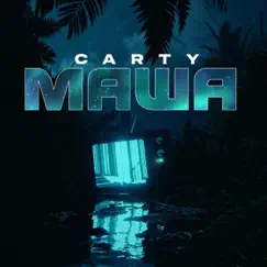 Mawa - Single by Carty album reviews, ratings, credits