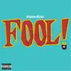 Fool! EP album lyrics, reviews, download