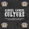 CANCEL CANCEL CULTURE (feat. Humble Lunatic & Enokh Xmortiz) - Single album lyrics, reviews, download