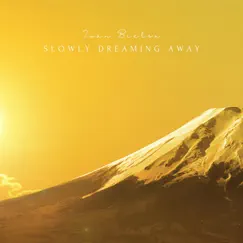 Slowly Dreaming Away - Single by Ivan Bielsa album reviews, ratings, credits