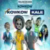 KOWKOW KALE (feat. K-Nee) [Kanaval 2017] - Single album lyrics, reviews, download