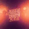 Parabéns Garota (feat. Dj Lemix) song lyrics