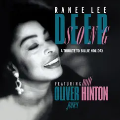 Deep Song (A Tribute to Billie Holiday) [feat. Oliver Jones & Milt Hinton] by Ranee Lee album reviews, ratings, credits