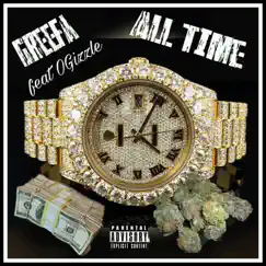 All the Time (feat. Ogizzle) - Single by Greefa album reviews, ratings, credits