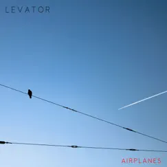 Airplanes - Single by Levator album reviews, ratings, credits