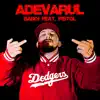 Adevarul (feat. Pistol) - Single album lyrics, reviews, download