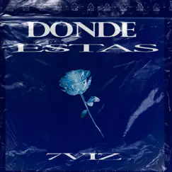 Donde Estas? - Single by 7 VIZ album reviews, ratings, credits