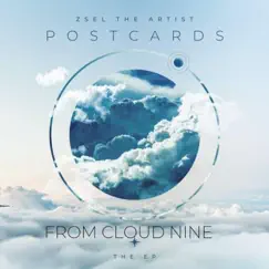Postcards from Cloud Nine - EP by Zsel the Artist album reviews, ratings, credits