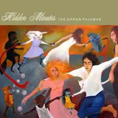 Hidden Minutes by The Green Pajamas album reviews, ratings, credits