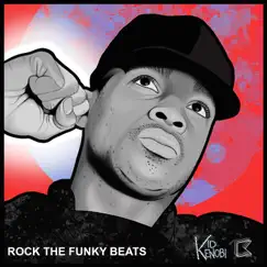 Rock The Funky Beats - Single by Kid Kenobi album reviews, ratings, credits