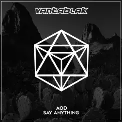 Say Anything - Single by AOD album reviews, ratings, credits