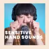 High Sensitivity Hand Sounds For You - Single album lyrics, reviews, download