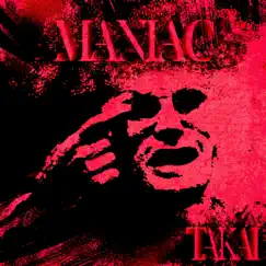 Maniac - Single by TAKAI album reviews, ratings, credits