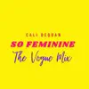 So Feminine (feat. Ivy., DJ Akasha & Cali Dequan) [Instrumental] - Single album lyrics, reviews, download