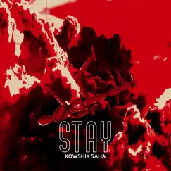 Stay - Single by Kowshik Saha album reviews, ratings, credits