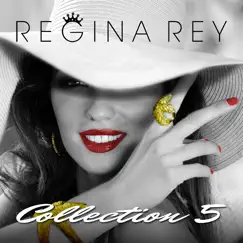 Regina Rey - Collection 5 by Regina Rey album reviews, ratings, credits